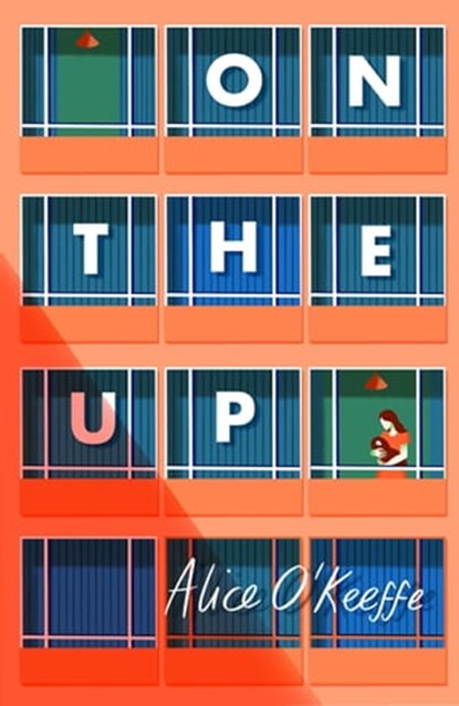 On The Up, Alice O'Keeffe - Ebook - 9781529303377