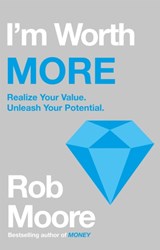 I'm Worth More - Rob Moore - 9781529303643