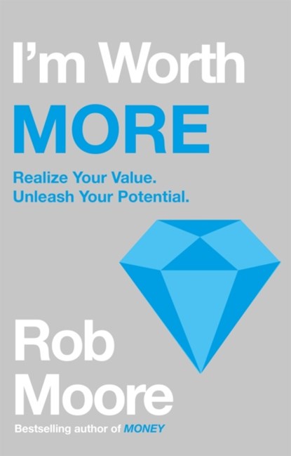 I'm Worth More, Rob Moore - Paperback - 9781529303643