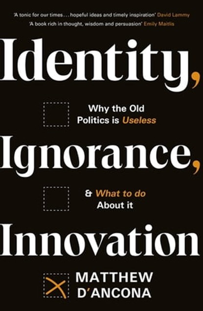 Identity, Ignorance, Innovation, Matthew d'Ancona - Ebook - 9781529303964