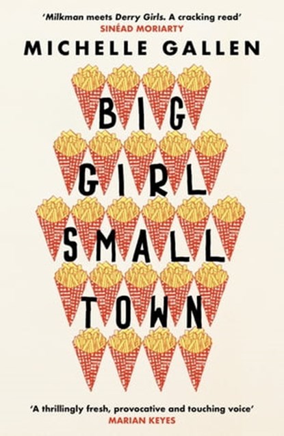 Big Girl, Small Town, Michelle Gallen - Ebook - 9781529304237