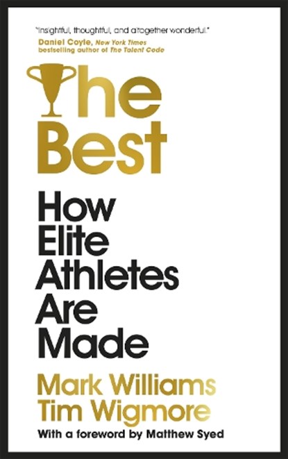 The Best, A. Mark Williams ; Tim Wigmore - Gebonden - 9781529304350