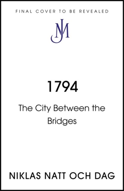 1794: The City Between the Bridges, Niklas Natt och Dag - Gebonden - 9781529304626