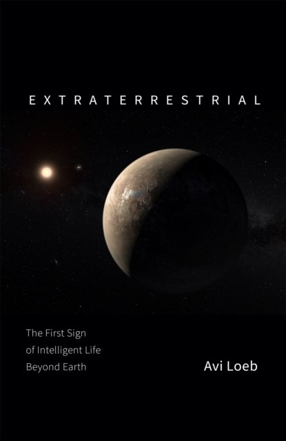 Extraterrestrial, Avi Loeb - Gebonden - 9781529304824