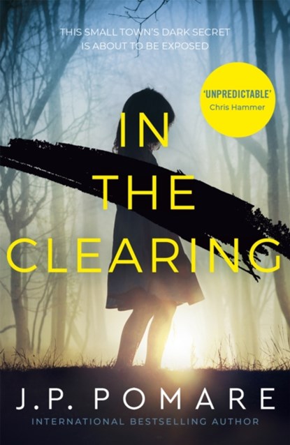 In The Clearing, J P Pomare - Paperback - 9781529306989