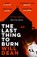 The Last Thing to Burn, DEAN,  Will - Paperback - 9781529307092
