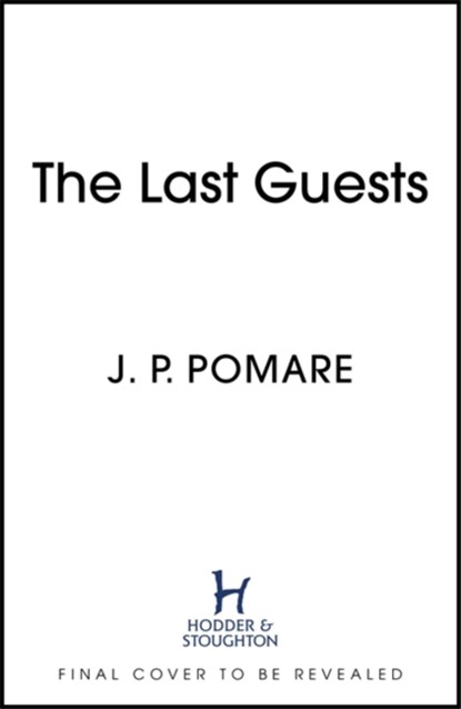 The Last Guests, J P Pomare - Paperback - 9781529307108