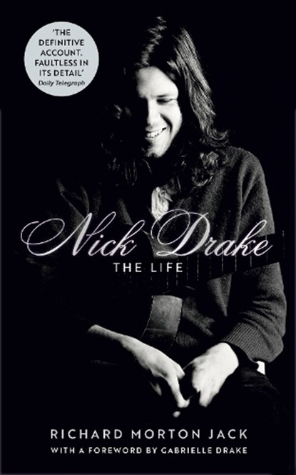Nick Drake: The Life, Richard Morton Jack - Paperback - 9781529308105