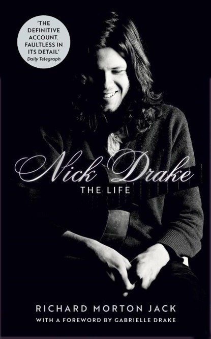Nick Drake: The Life, Richard Morton Jack - Paperback - 9781529308105