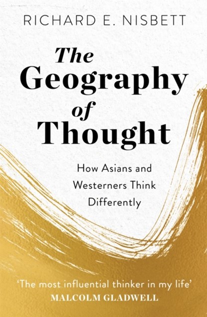 The Geography of Thought, Richard E. Nisbett - Paperback - 9781529309416