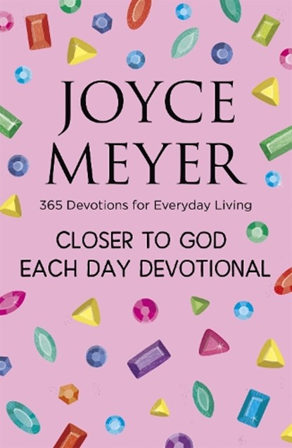 Closer to God Each Day Devotional, Joyce Meyer - Paperback - 9781529311815