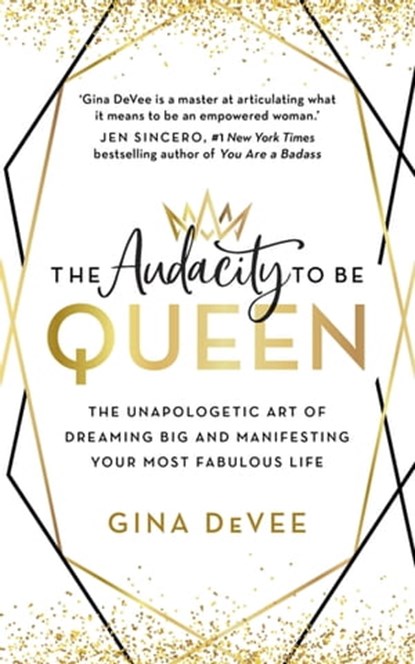 The Audacity To Be Queen, Gina DeVee - Ebook - 9781529311891