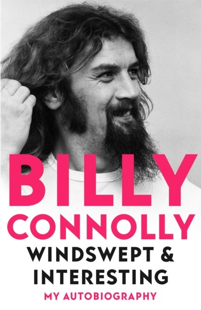 Windswept & Interesting, CONNOLLY,  Billy - Gebonden - 9781529318265