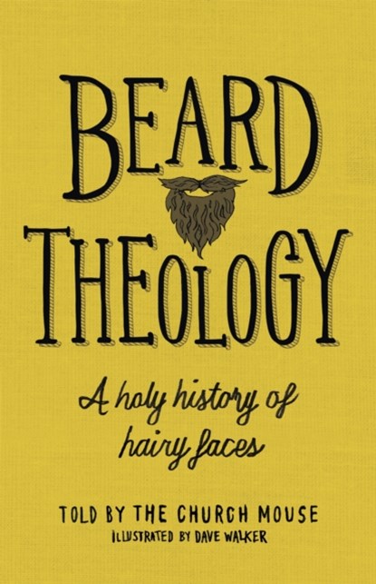Beard Theology, The Church Mouse - Gebonden - 9781529318630