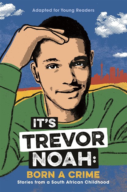 It's Trevor Noah: Born a Crime, Trevor Noah - Paperback - 9781529318760