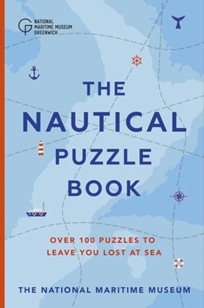 The Nautical Puzzle Book, The National Maritime Museum ; Dr. Gareth Moore - Ebook - 9781529322828