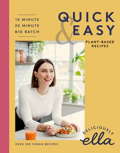 Deliciously Ella Making Plant-Based Quick and Easy: 10-Minute Recipes, 20-Minute Recipes, Big Batch Cooking, Ella Mills - Gebonden - 9781529325164