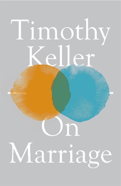 On Marriage, Timothy Keller - Paperback - 9781529325720