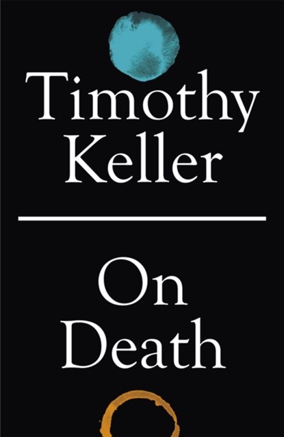 On Death, Timothy Keller - Paperback - 9781529325775