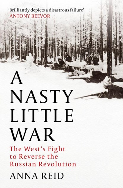 A Nasty Little War, Anna Reid - Gebonden - 9781529326765