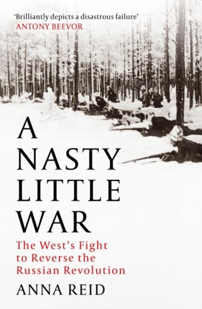 A Nasty Little War, Anna Reid - Paperback - 9781529326772