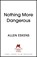 Nothing More Dangerous, Allen Eskens - Paperback - 9781529327069