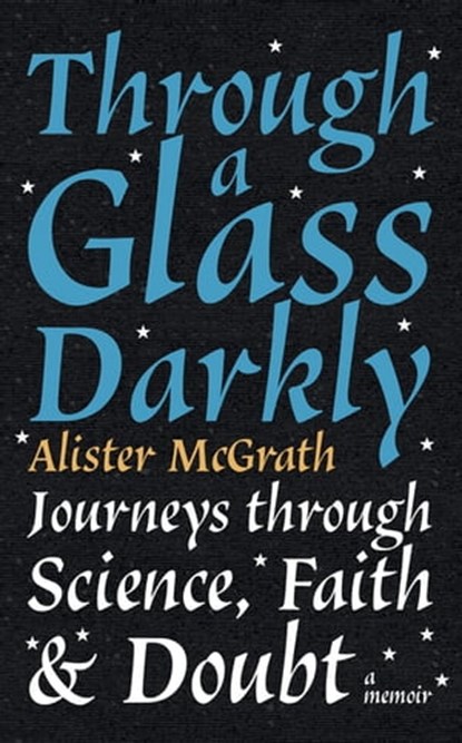 Through a Glass Darkly, Dr Alister E McGrath - Ebook - 9781529327632