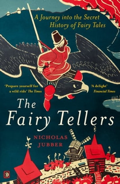 The Fairy Tellers, Nicholas Jubber - Ebook - 9781529327717