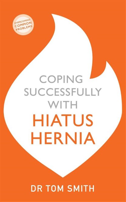 Coping Successfully with Hiatus Hernia, Tom Smith - Paperback - 9781529329179