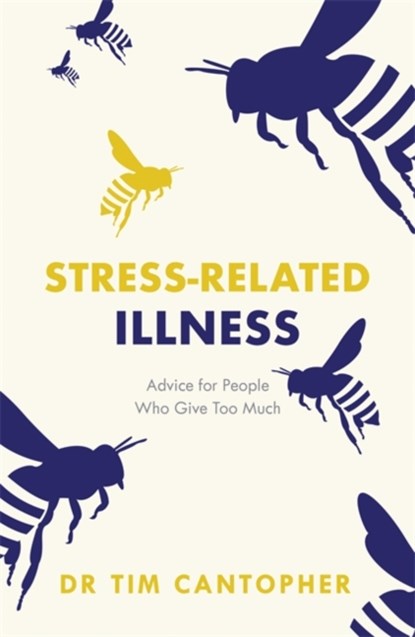 Stress-related Illness, Tim Cantopher - Paperback - 9781529329193