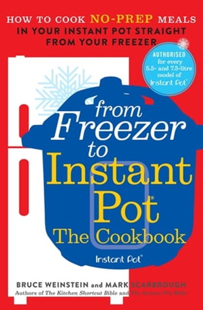 From Freezer to Instant Pot, Bruce Weinstein ; Mark Scarbrough - Ebook - 9781529329759