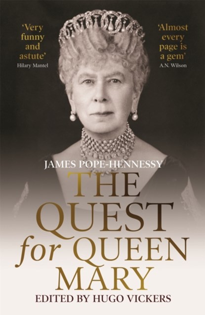The Quest for Queen Mary, James Pope-Hennessy ; Hugo Vickers - Paperback - 9781529330618