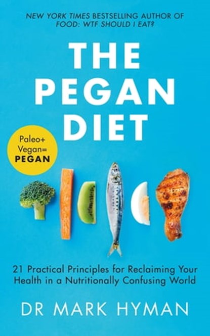 The Pegan Diet, Dr Mark Hyman - Ebook - 9781529330915