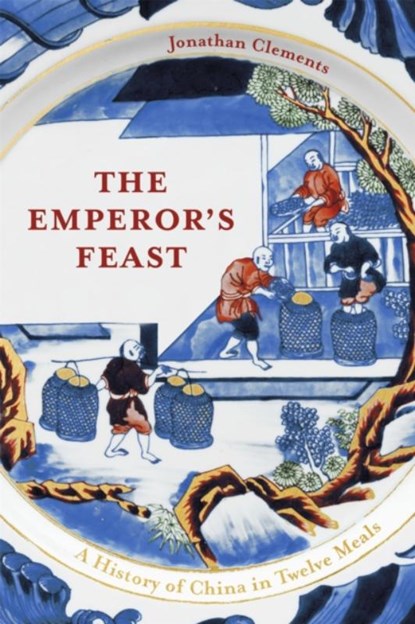The Emperor's Feast, Jonathan Clements - Gebonden - 9781529332421