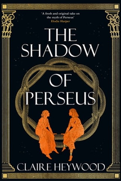 The Shadow of Perseus, Claire Heywood - Ebook - 9781529333725