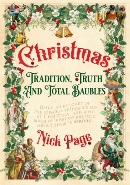 Christmas: Tradition, Truth and Total Baubles, Nick Page - Gebonden - 9781529334081