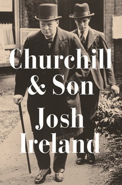 Churchill & Son, Josh Ireland - Ebook - 9781529337778
