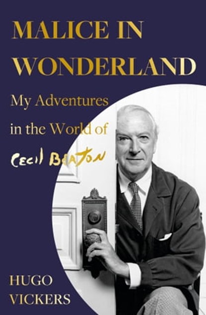 Malice in Wonderland, Hugo Vickers - Ebook - 9781529338041