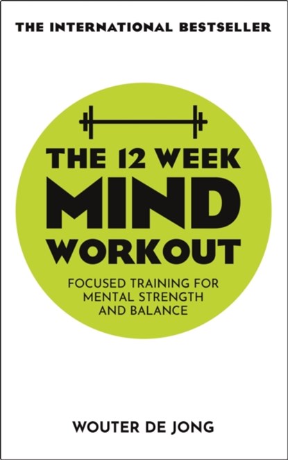The 12 Week Mind Workout, Wouter de Jong - Paperback - 9781529338737