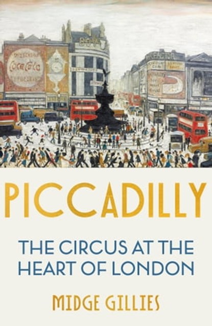 Piccadilly, Midge Gillies - Ebook - 9781529339741