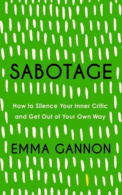 Sabotage, Emma Gannon - Ebook - 9781529340037