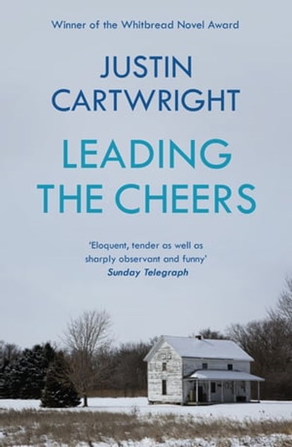 Leading the Cheers, Justin Cartwright - Ebook - 9781529340334