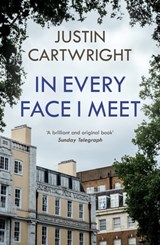 In Every Face I Meet - Justin Cartwright - 9781529340372