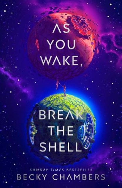 As You Wake, Break the Shell, Becky Chambers - Paperback - 9781529340594