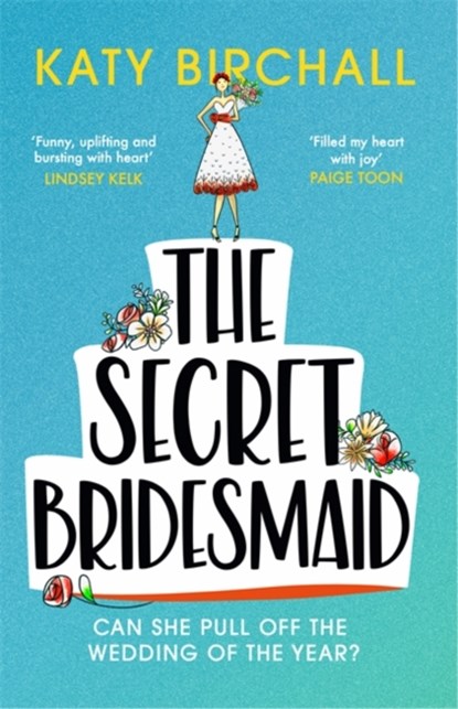 The Secret Bridesmaid, Katy Birchall - Paperback - 9781529340877