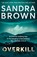 Overkill, Sandra Brown - Paperback - 9781529341782