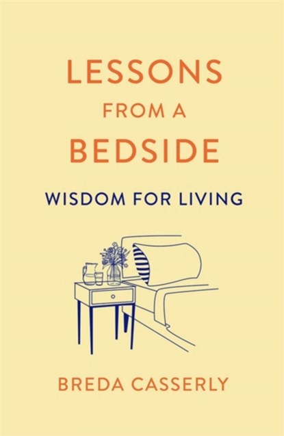 Lessons from a Bedside, Breda Casserly - Paperback - 9781529341997
