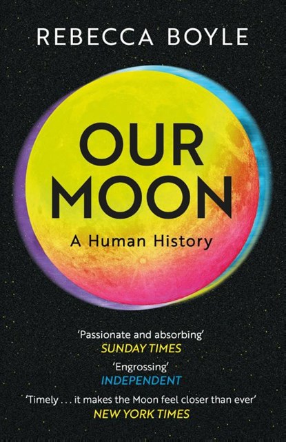 Our Moon, Rebecca Boyle - Paperback - 9781529342826