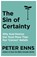 The Sin of Certainty, Peter Enns - Paperback - 9781529343236