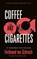 Coffee and Cigarettes, Ferdinand von Schirach - Gebonden - 9781529345728